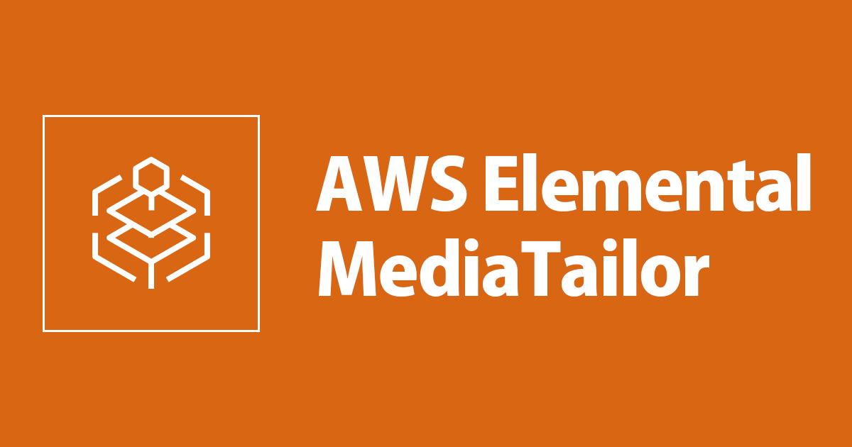 [UPDATE] AWS Elemental MediaTailorのChannel AssemblyがLiveソースに対応しました！