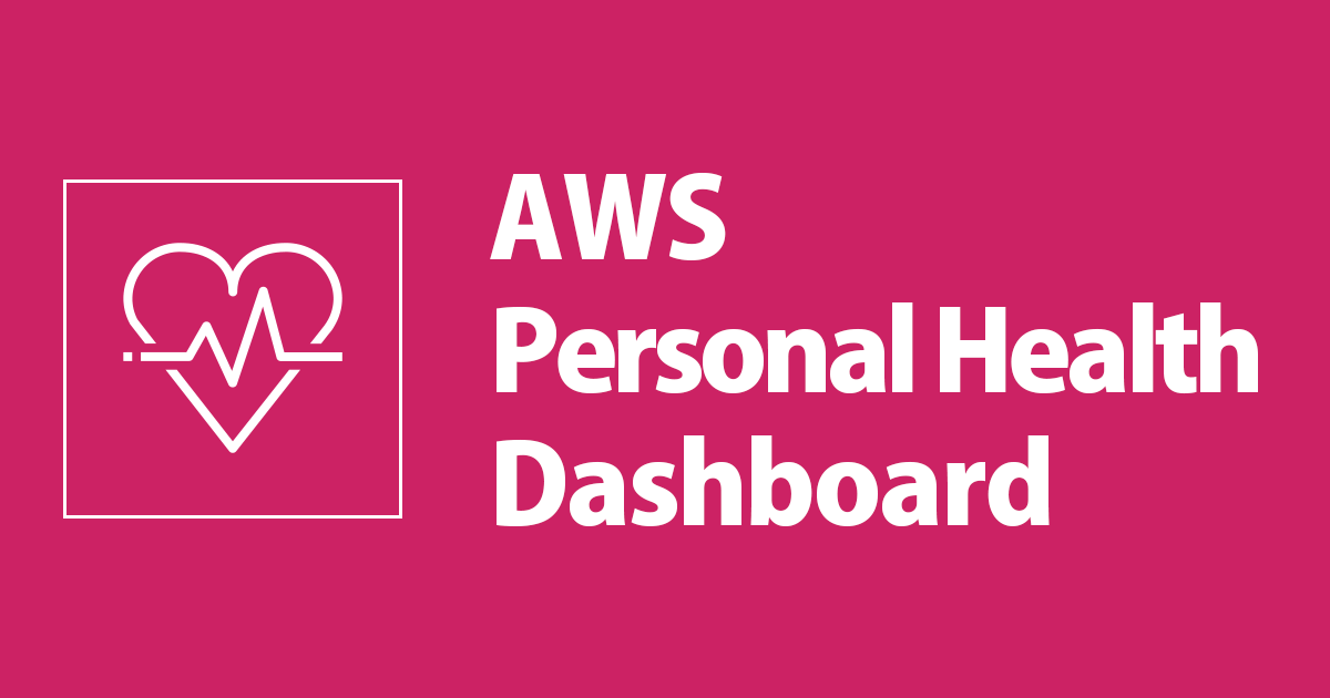 Organizations連携で集約したAWS Personal Health Dashboardのイベントを通知するAWS Health Aware (AHA)を試してみた