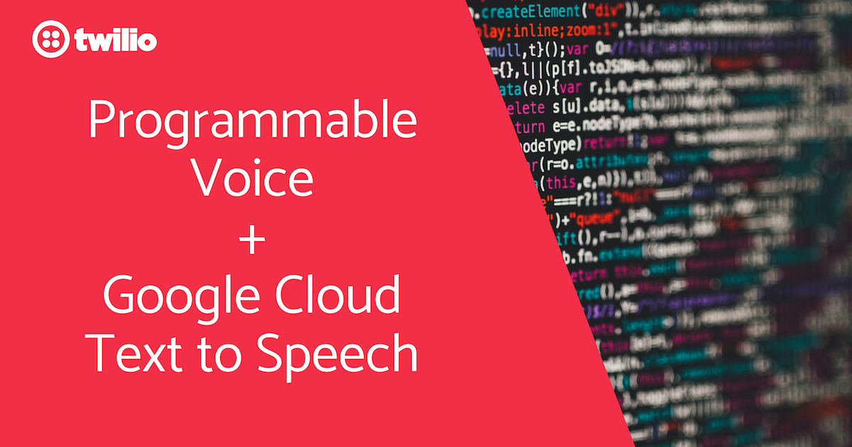 TwilioにGoogle Could Text-to-Speechで話してもらうには？（Node.js）