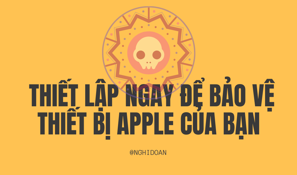 Việc cần làm ngay ở những bước đầu để giúp bảo vệ dữ liệu thiết bị Apple của bạn #appletips #banhbeoyeucongnghe