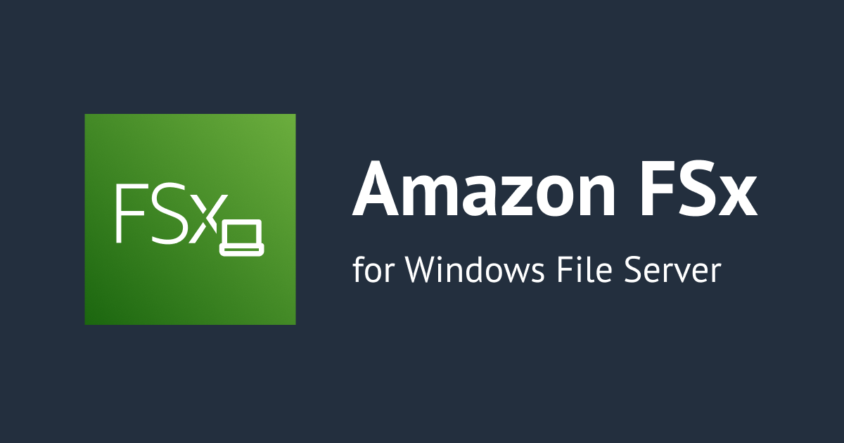 AWS再入門ブログリレー2022 Amazon FSx for Windows File Server編