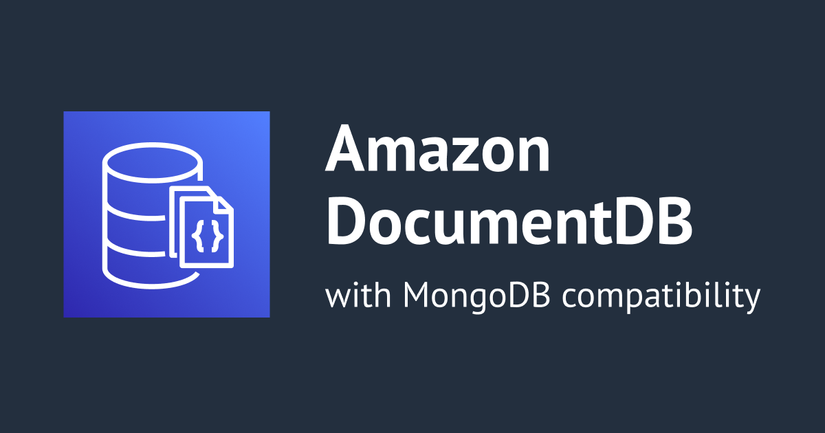 Amazon DocumentDB (MongoDB 互換) を使ってみた