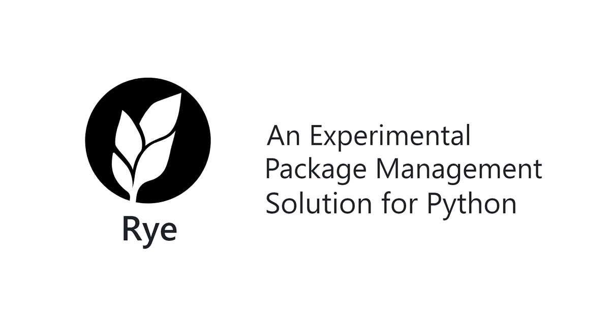 【Pythonのパッケージ管理に悩む方へ】パッケージ管理ツールRyeを使ってみた
