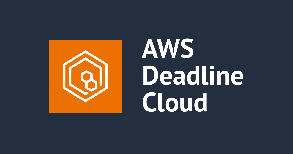 AWS Deadline Cloudを利用してクラウドレンダリングしてみた